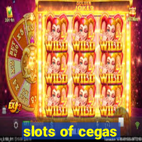 slots of cegas