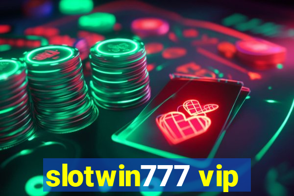 slotwin777 vip