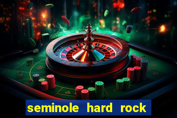 seminole hard rock hotel and casino hollywood florida