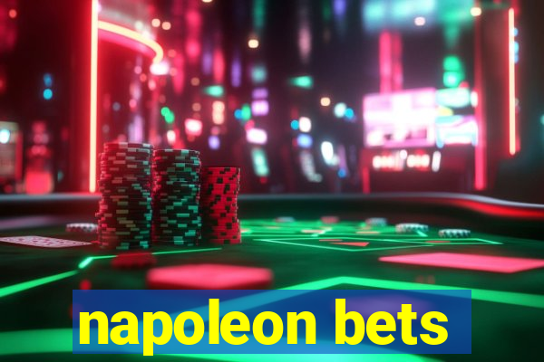 napoleon bets