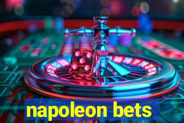 napoleon bets