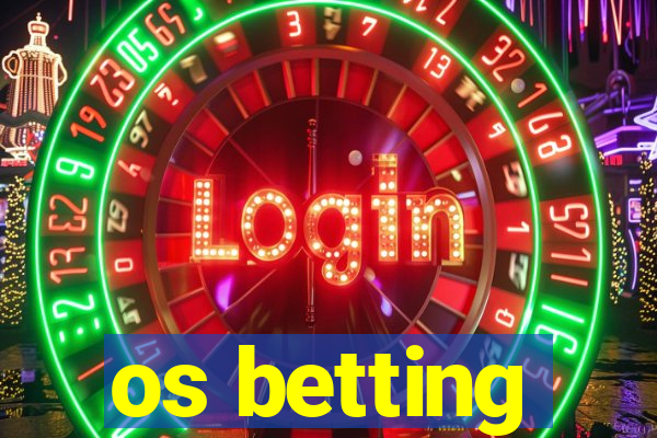 os betting