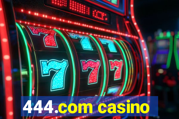 444.com casino