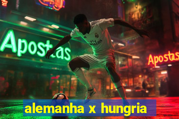 alemanha x hungria