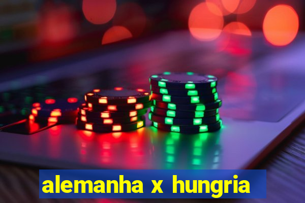 alemanha x hungria