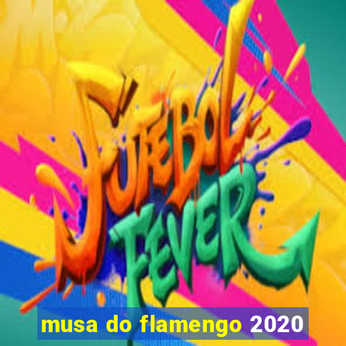 musa do flamengo 2020