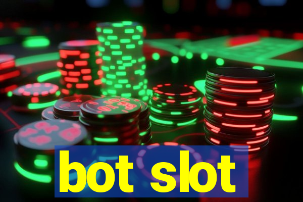 bot slot