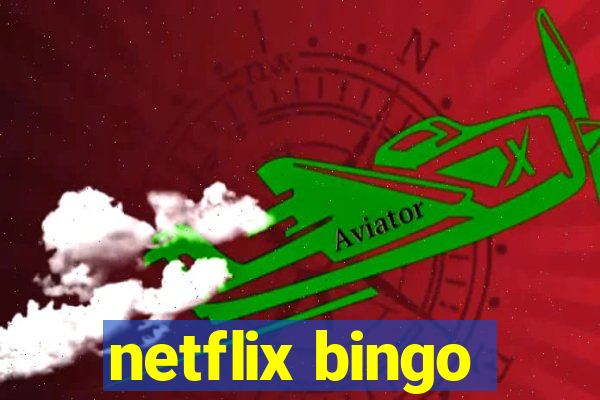 netflix bingo