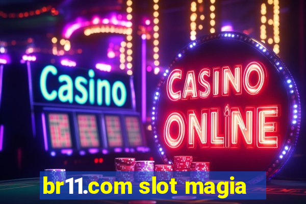 br11.com slot magia