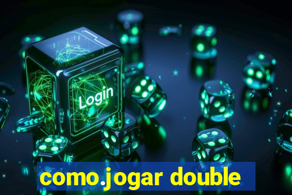 como.jogar double