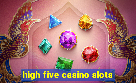 high five casino slots