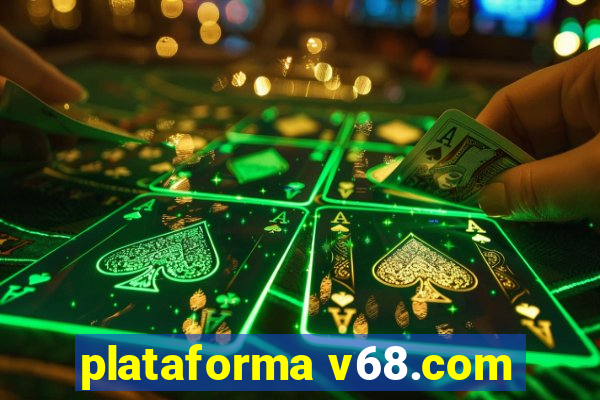 plataforma v68.com