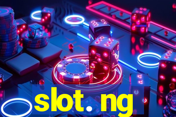 slot. ng