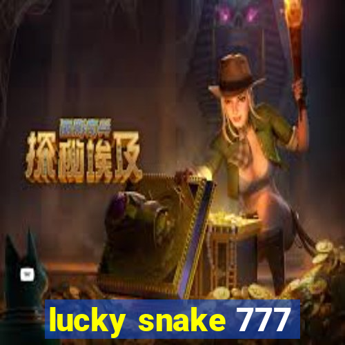 lucky snake 777