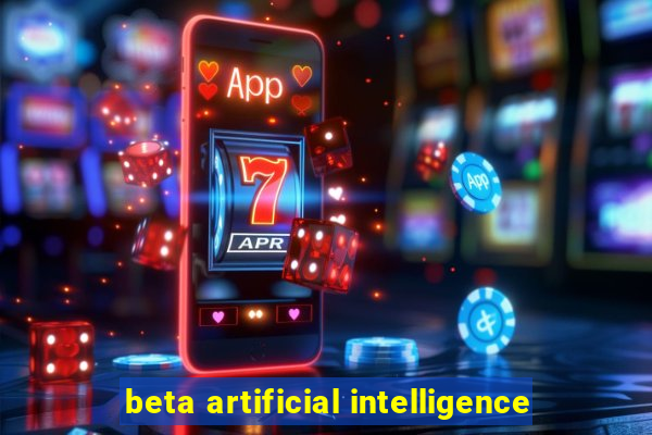 beta artificial intelligence