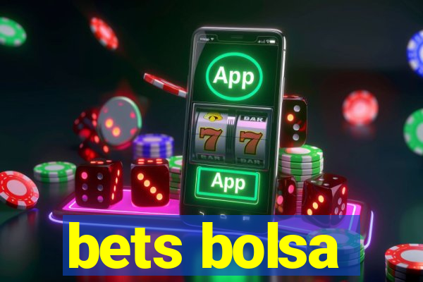 bets bolsa