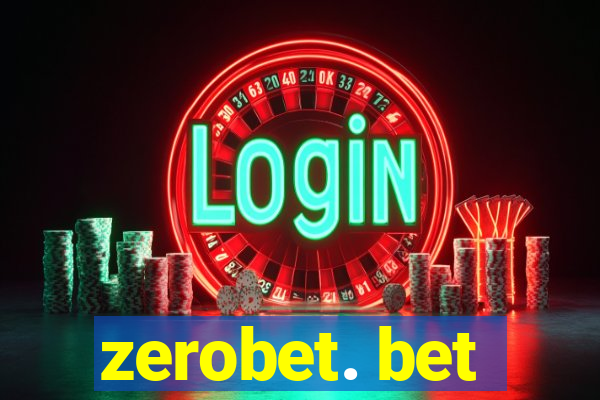 zerobet. bet