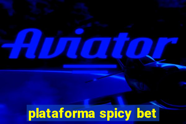 plataforma spicy bet