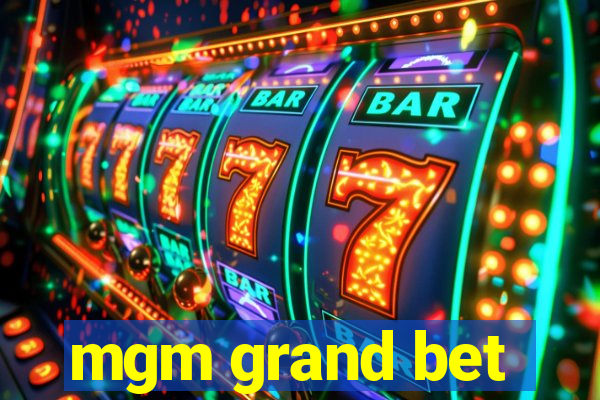 mgm grand bet