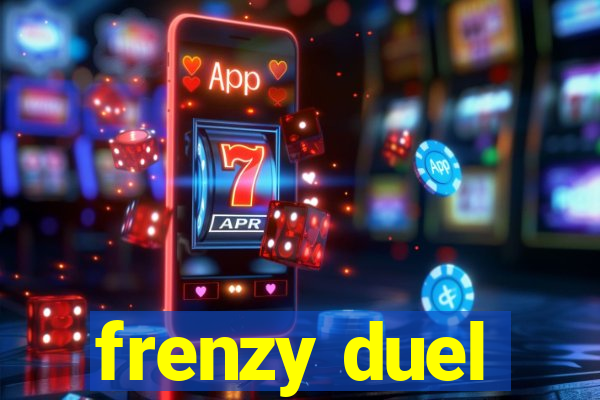 frenzy duel