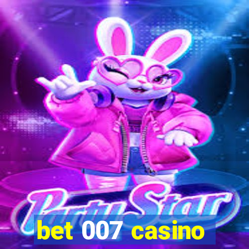 bet 007 casino