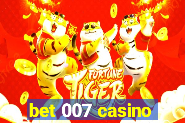 bet 007 casino