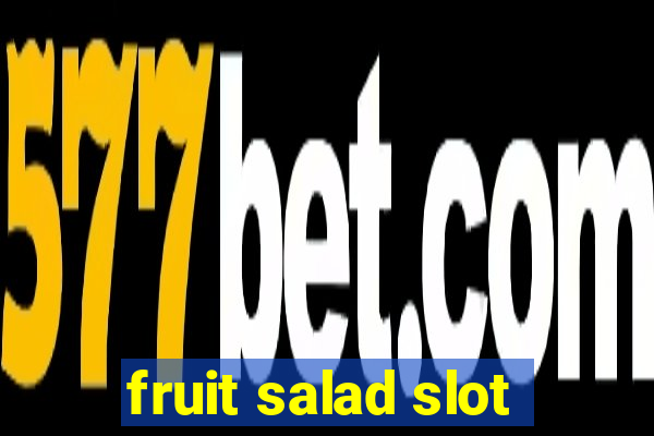 fruit salad slot