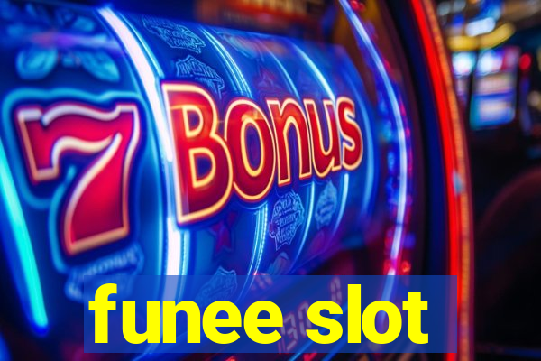 funee slot