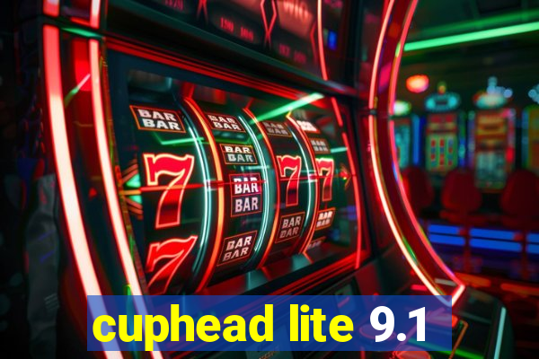 cuphead lite 9.1