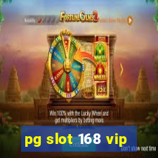 pg slot 168 vip