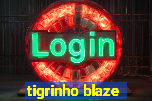 tigrinho blaze