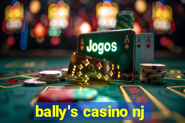 bally's casino nj