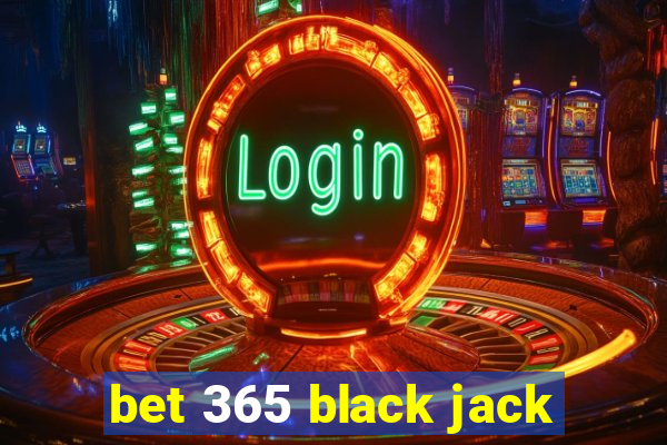 bet 365 black jack