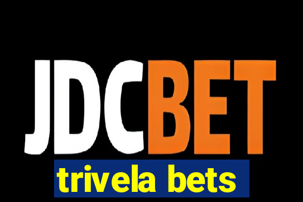 trivela bets