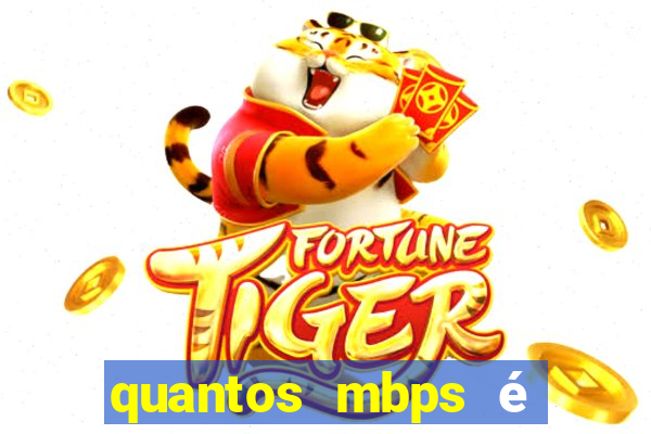 quantos mbps é bom para jogar