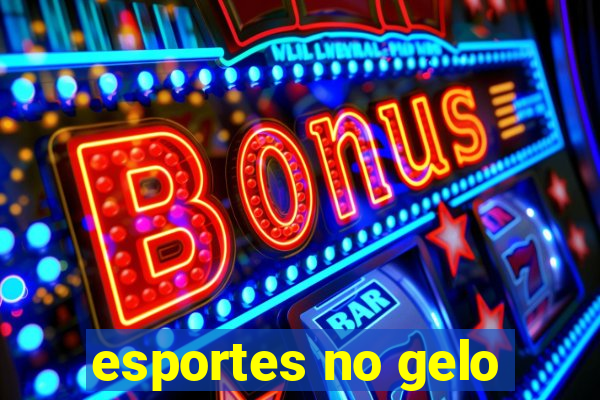 esportes no gelo