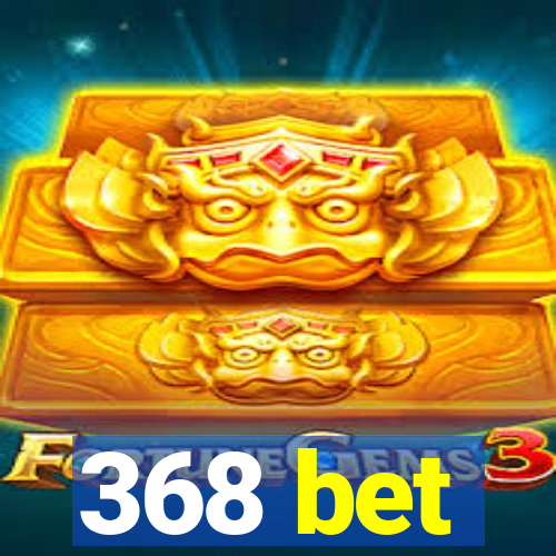 368 bet