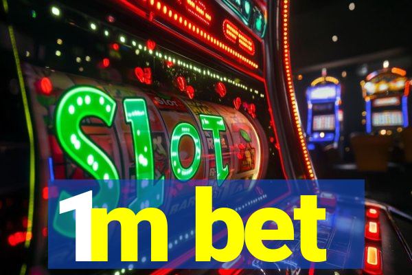 1m bet