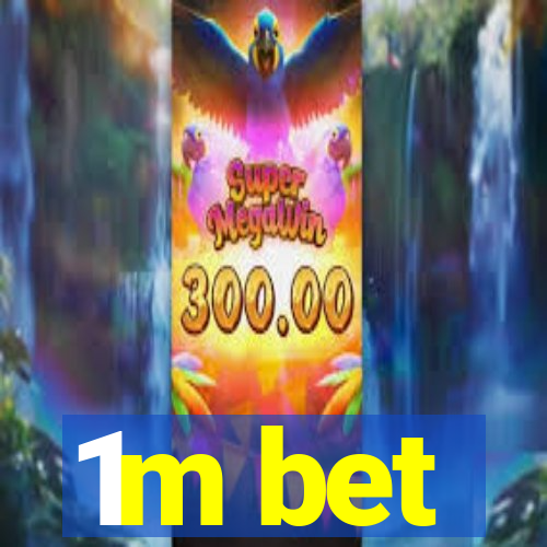 1m bet