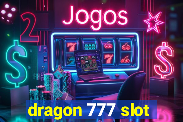 dragon 777 slot