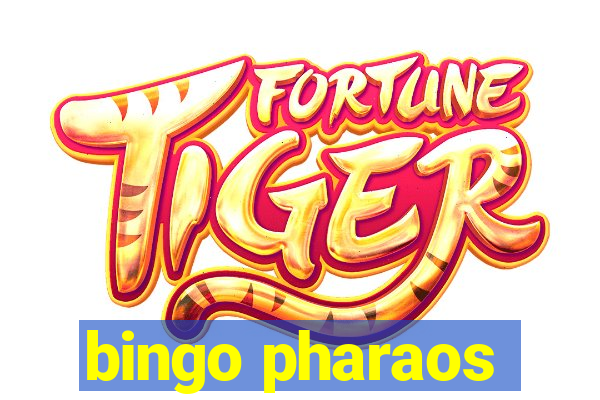 bingo pharaos