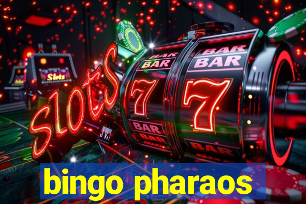 bingo pharaos