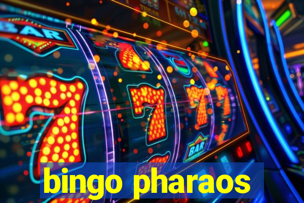 bingo pharaos