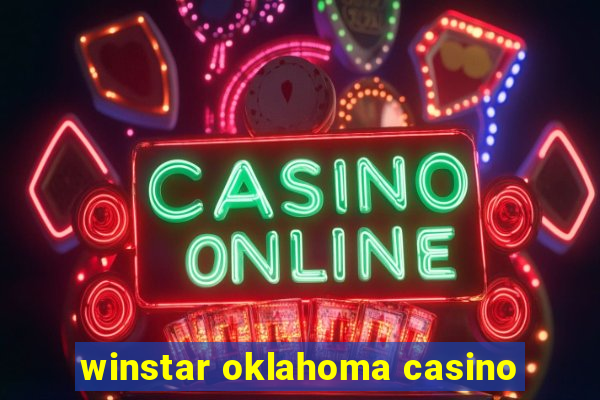 winstar oklahoma casino