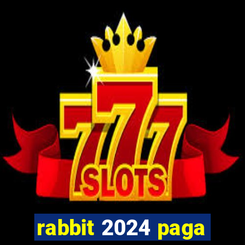 rabbit 2024 paga