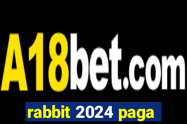 rabbit 2024 paga