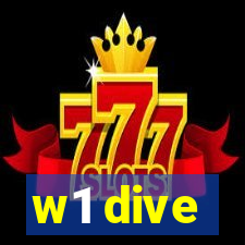 w1 dive