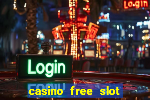 casino free slot machine games