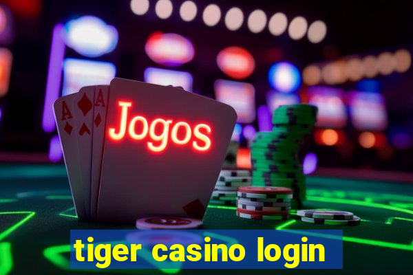 tiger casino login