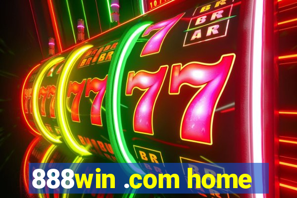 888win .com home